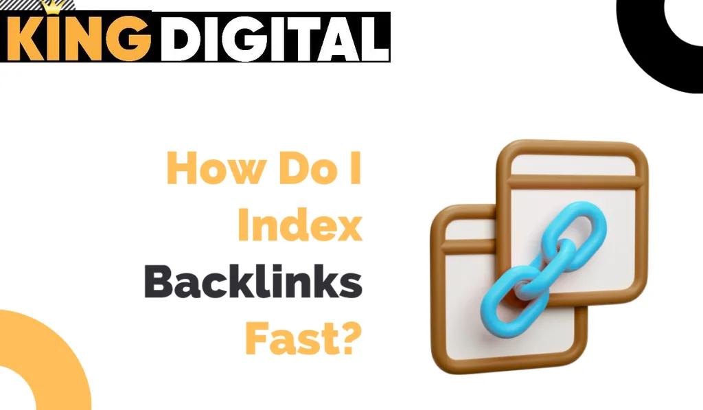 How-Do-I-Index-Backlinks-Fast